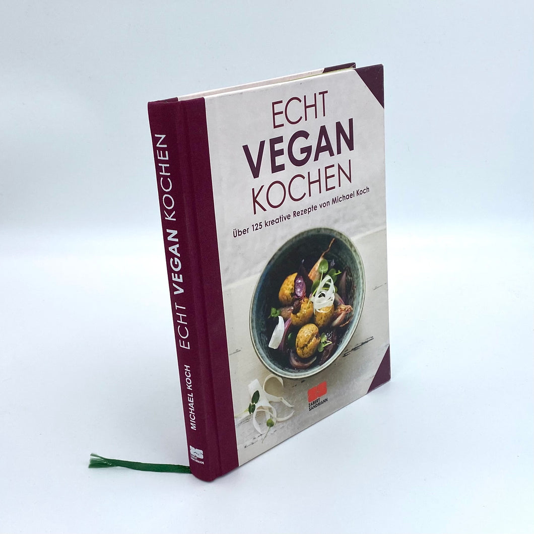 Kochbuch „Echt vegan kochen“ von Michael Koch