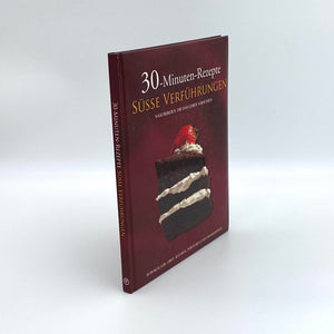 Kochbuch „30-Minuten-Rezepte, süße Verführungen“ von Lisa Heilig